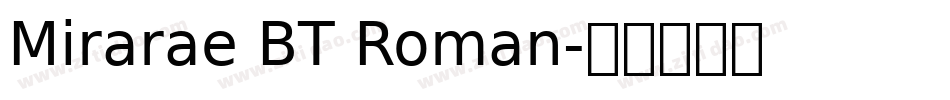 Mirarae BT Roman字体转换